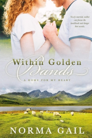 Knjiga Within Golden Bands Gail Norma