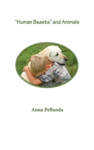 Knjiga "Human Beasts" and Animals Anna Pellanda