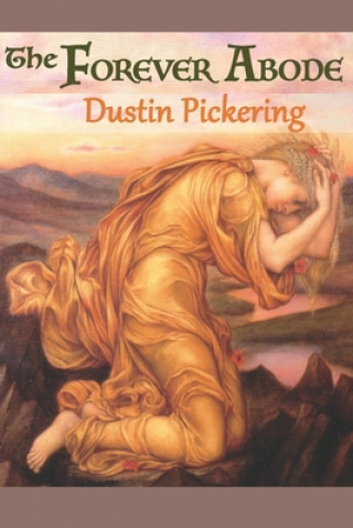 Book The Forever Abode Dustin Pickering
