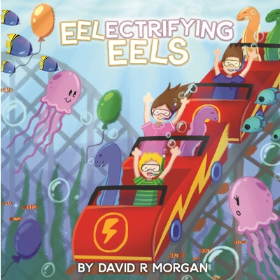 Knjiga Eel-ectrifying Eels Terrie Sizemore