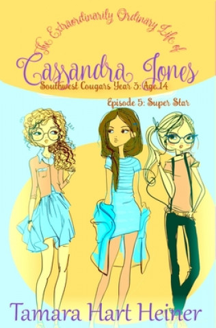 Carte Episode 5: Super Star: The Extraordinarily Ordinary Life of Cassandra Jones 