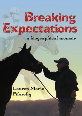 Knjiga Breaking Expectations Lauren Marie Filarsky