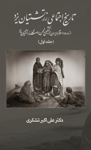 Kniha A Social History of the Zoroastrians of Yazd 