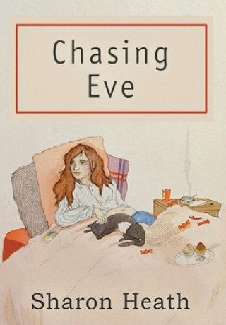 Knjiga Chasing Eve Sharon Heath