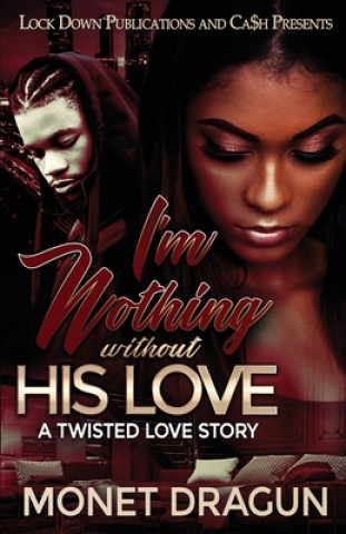 Buch I'm Nothing Without His Love Monet Dragun
