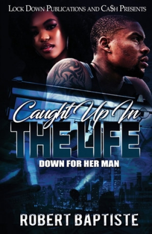 Buch Caught Up in the Life Robert Baptiste