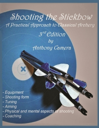 Kniha Shooting the Stickbow 