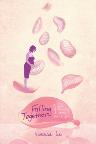 Knjiga Falling Together: A Tale of Believing in Your Own Magic Vanessa Calimag Lin