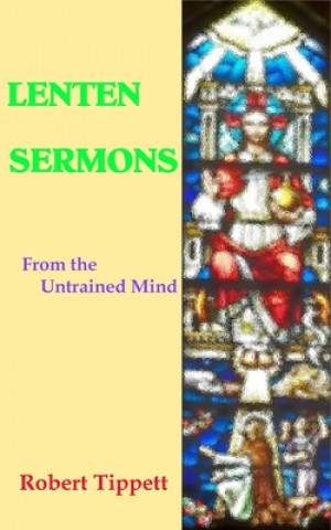 Knjiga Lenten Sermons Robert T. Tippett