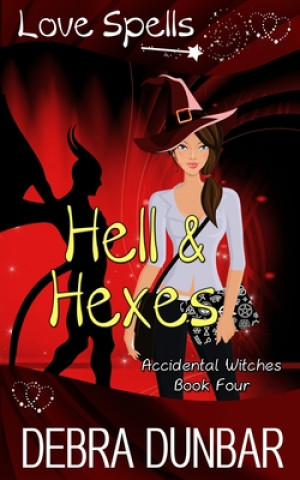 Knjiga Hell and Hexes Debra Dunbar