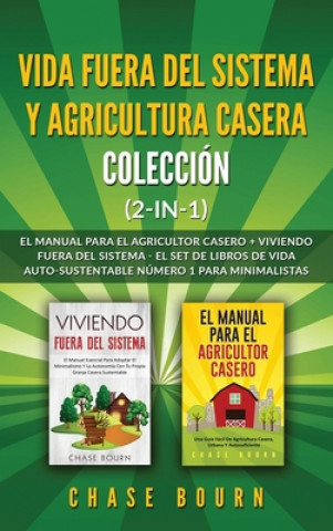 Книга Vida fuera del sistema y Agricultura casera Coleccion (2 en 1) 