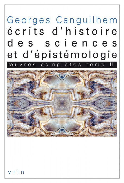 Książka Oeuvres Completes Tome III: Ecrits d'Histoire Des Sciences Et d'Epistemologie Camille Limoges