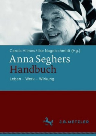 Kniha Anna Seghers-Handbuch Ilse Nagelschmidt