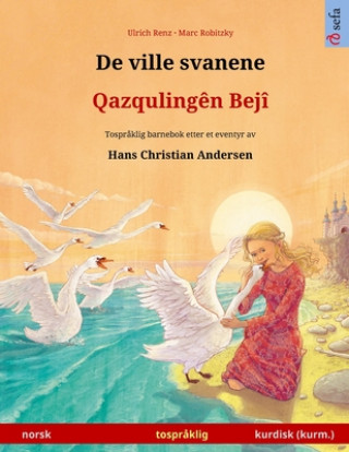 Book De ville svanene - Qazqulingen Beji (norsk - kurmanji kurdisk) 