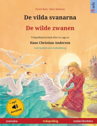 Kniha De vilda svanarna - De wilde zwanen (svenska - nederlandska) 