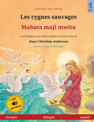 Könyv Les cygnes sauvages - Mabata maji mwitu (francais - swahili) 