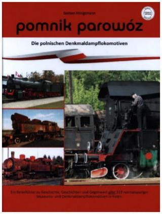 Könyv pomnik parowóz - die polnischen Denkmaldampflokomotiven 