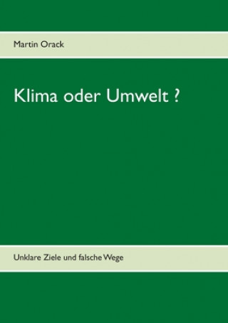 Knjiga Klima oder Umwelt ? Martin Orack
