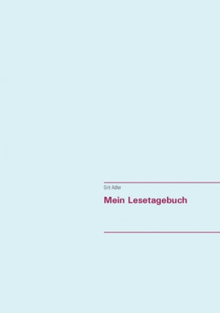 Knjiga Mein Lesetagebuch Grit Adler