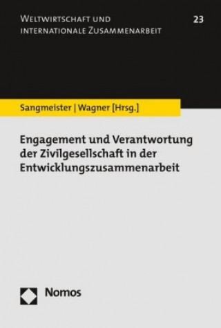 Kniha Engagement und Verantwortung der Zivilgesellschaft in der Entwicklungszusammenarbeit Hartmut Sangmeister