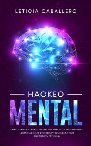 Libro Hackeo Mental Caballero Leticia Caballero