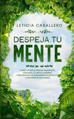 Libro Despeja Tu Mente Caballero Leticia Caballero