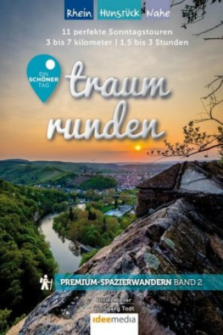 Книга Traumrunden Rhein, Nahe, Pfalz - Ein schöner Tag: Premium-Spazierwandern Wolfgang Todt