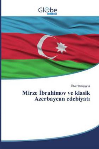 Kniha Mirze ?brahimov ve klasik Azerbaycan edebiyat? 