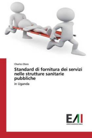 Kniha Standard di fornitura dei servizi nelle strutture sanitarie pubbliche 