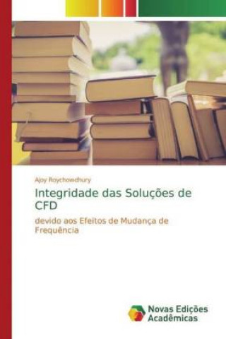 Livro Integridade das Soluç?es de CFD Ajoy Roychowdhury