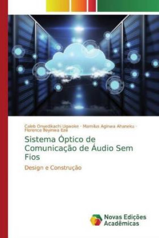 Knjiga Sistema Óptico de Comunicaç?o de Áudio Sem Fios Mamilus Aginwa Ahaneku