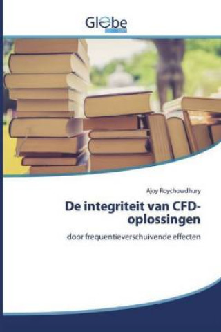 Knjiga De integriteit van CFD-oplossingen Ajoy Roychowdhury