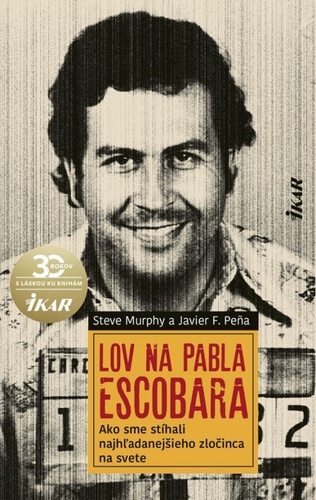 Kniha Lov na Pabla Escobara Pena Javier Steve