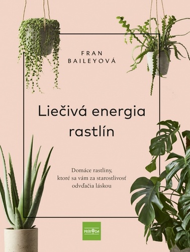 Kniha Liečivá energia rastlín Fran Bailey