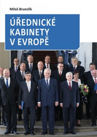 Книга Úřednické kabinety v Evropě Miloš Brunclík