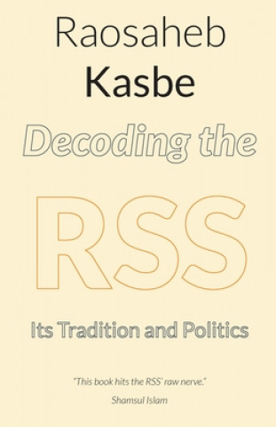 Knjiga Decoding the RSS Raosaheb Kasbe