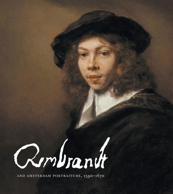 Kniha Rembrandt and Amsterdam Portraiture, 1590-1670 