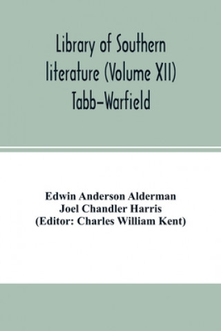 Książka Library of southern literature (Volume XII) Tabb-Warfield Joel Chandler Harris