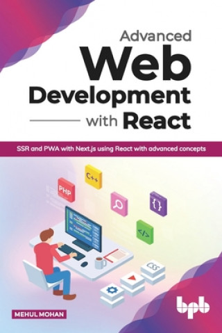 Kniha Advanced Web Development with React: SSR and PWA with Next.js using React with advanced concepts (English Edition) 