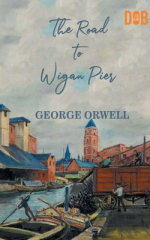 Kniha Road to Wigan Pier 