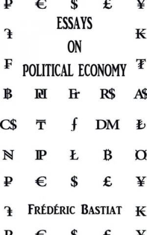 Boek Essays on Political Economy Frederic Bastiat