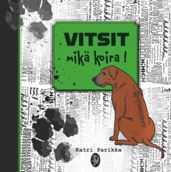 Knjiga VITSIT mikä koira! Katri Parikka Design