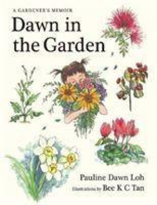 Kniha Dawn in the Garden Pauline Dawn Loh