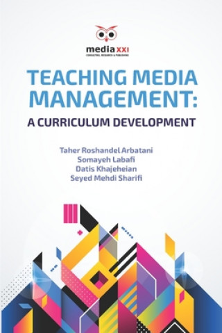 Libro Teaching Media Management: A Curriculum Development Datis Khajeheian
