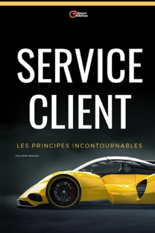 Kniha Service Client: les principes incontournables 