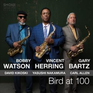 Zvok Bird At 100 Bobby Watson