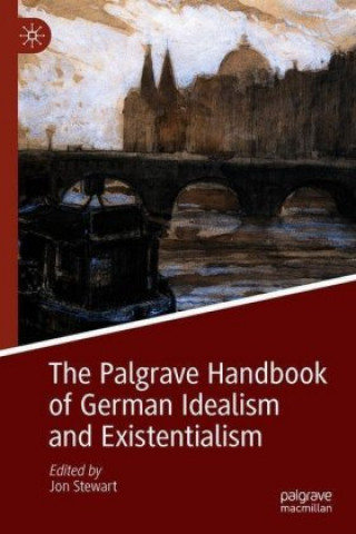 Книга Palgrave Handbook of German Idealism and Existentialism Jon Stewart