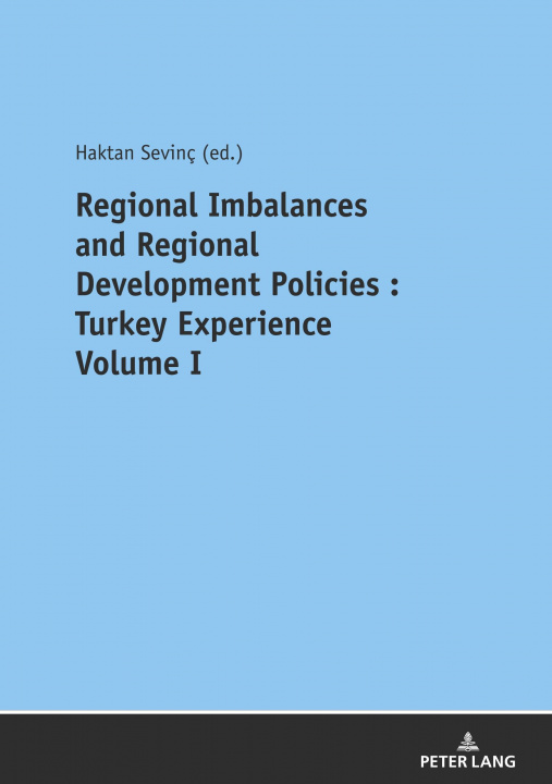 Knjiga REGIONAL IMBALANCES AND REGIONAL DEVELOPMENT POLICIES Haktan SEVINÇ