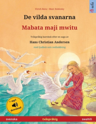 Kniha De vilda svanarna - Mabata maji mwitu (svenska - swahili) 