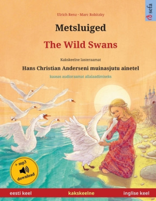 Kniha Metsluiged - The Wild Swans (eesti keel - inglise keel) 